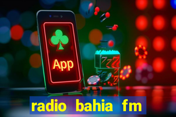 radio bahia fm 88.7 ao vivo ouvir